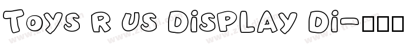 Toys R Us Display Di字体转换